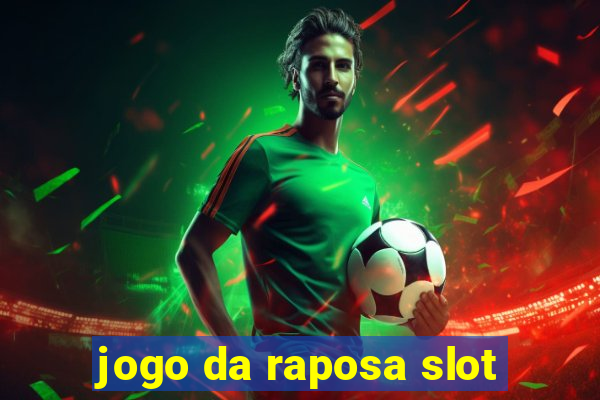 jogo da raposa slot