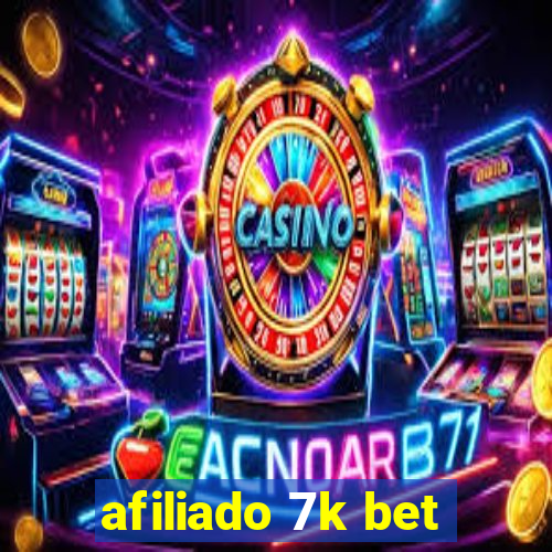 afiliado 7k bet