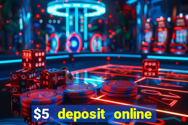 $5 deposit online casino nz