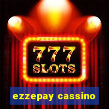 ezzepay cassino