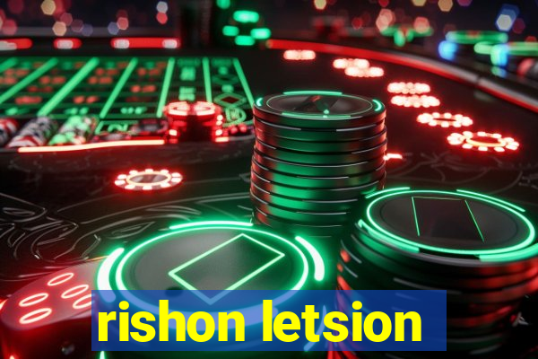 rishon letsion