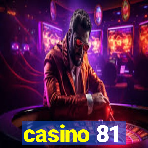 casino 81