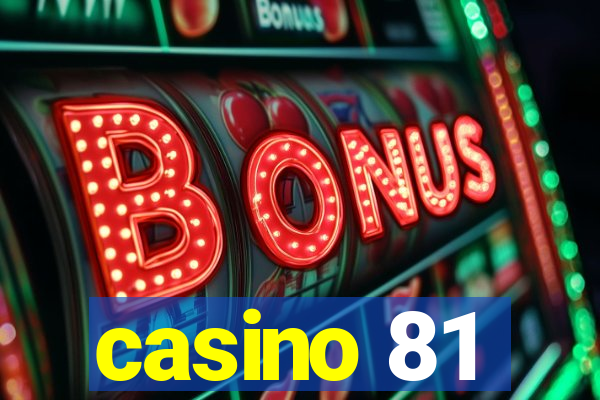 casino 81