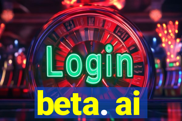 beta. ai