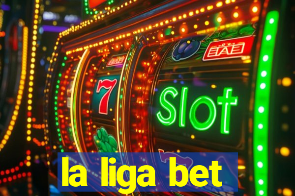 la liga bet