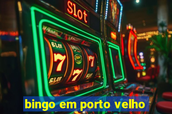 bingo em porto velho