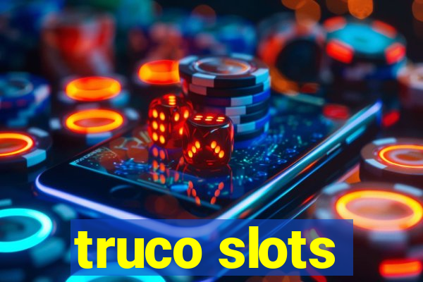 truco slots