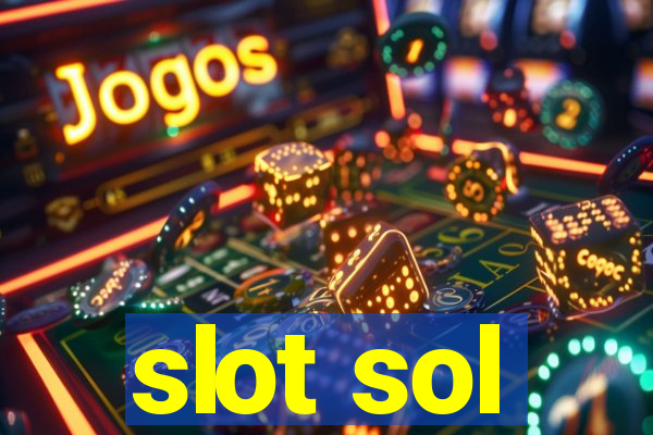 slot sol