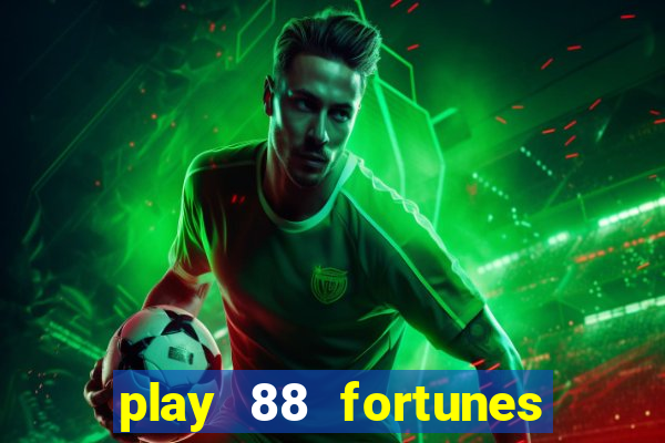 play 88 fortunes slot free game