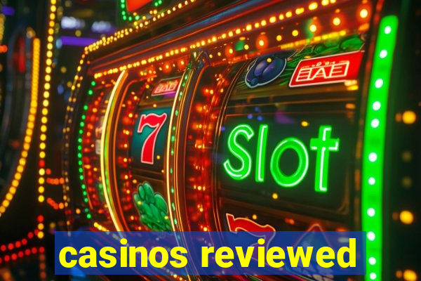 casinos reviewed