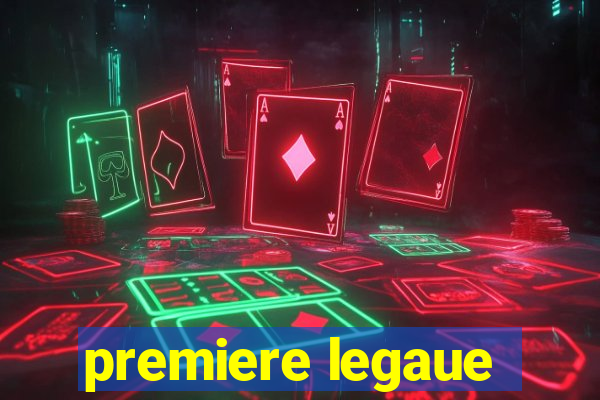 premiere legaue