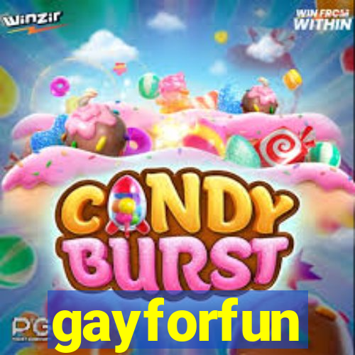 gayforfun