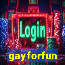 gayforfun