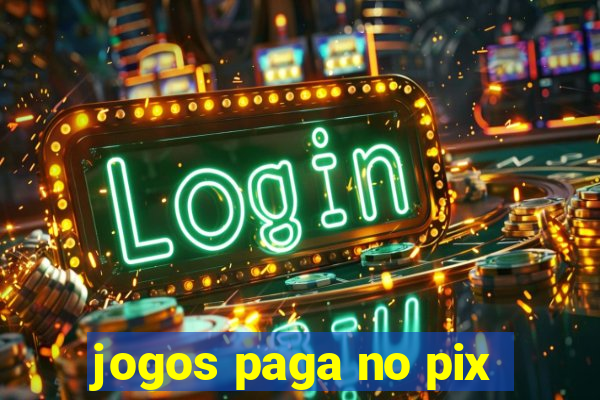 jogos paga no pix