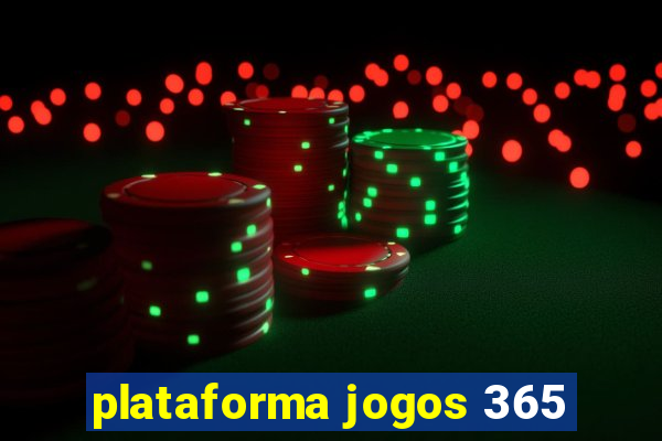 plataforma jogos 365