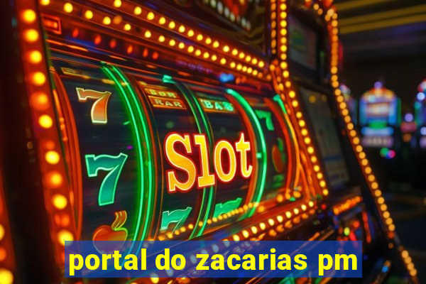 portal do zacarias pm