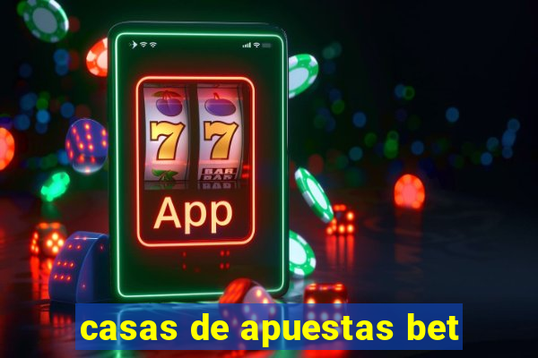 casas de apuestas bet