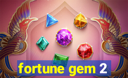 fortune gem 2