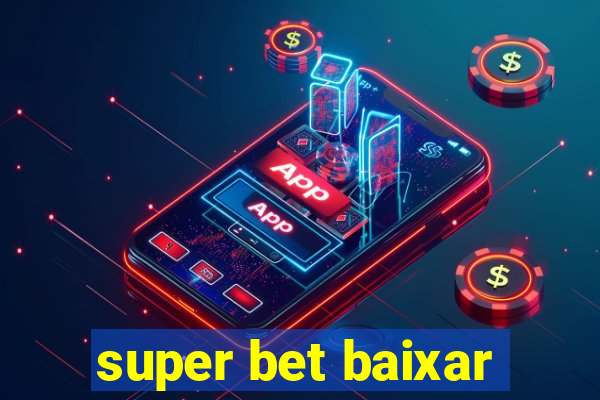 super bet baixar