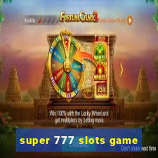 super 777 slots game