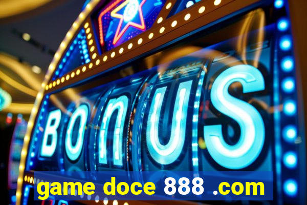 game doce 888 .com