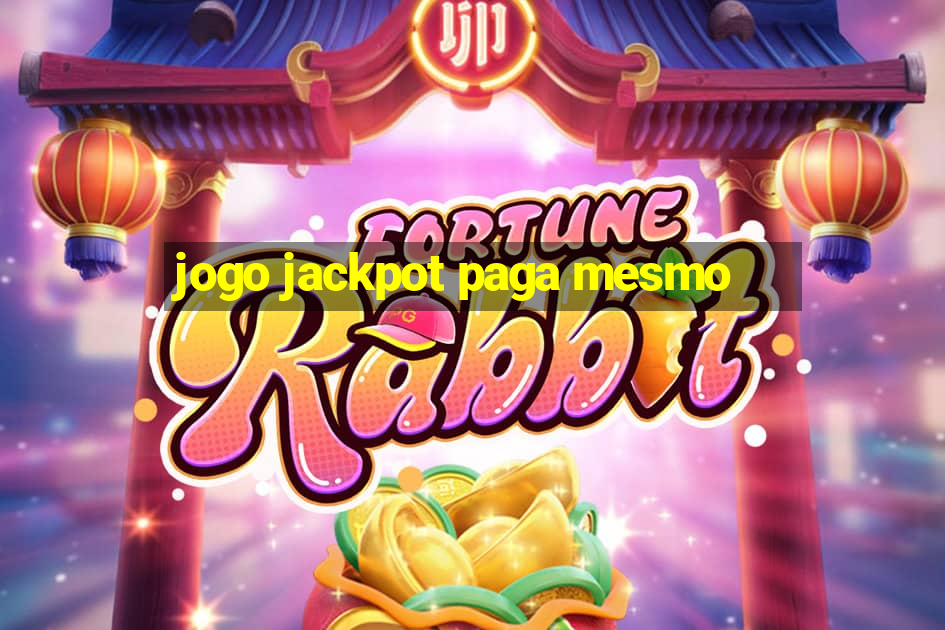 jogo jackpot paga mesmo