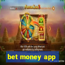 bet money app