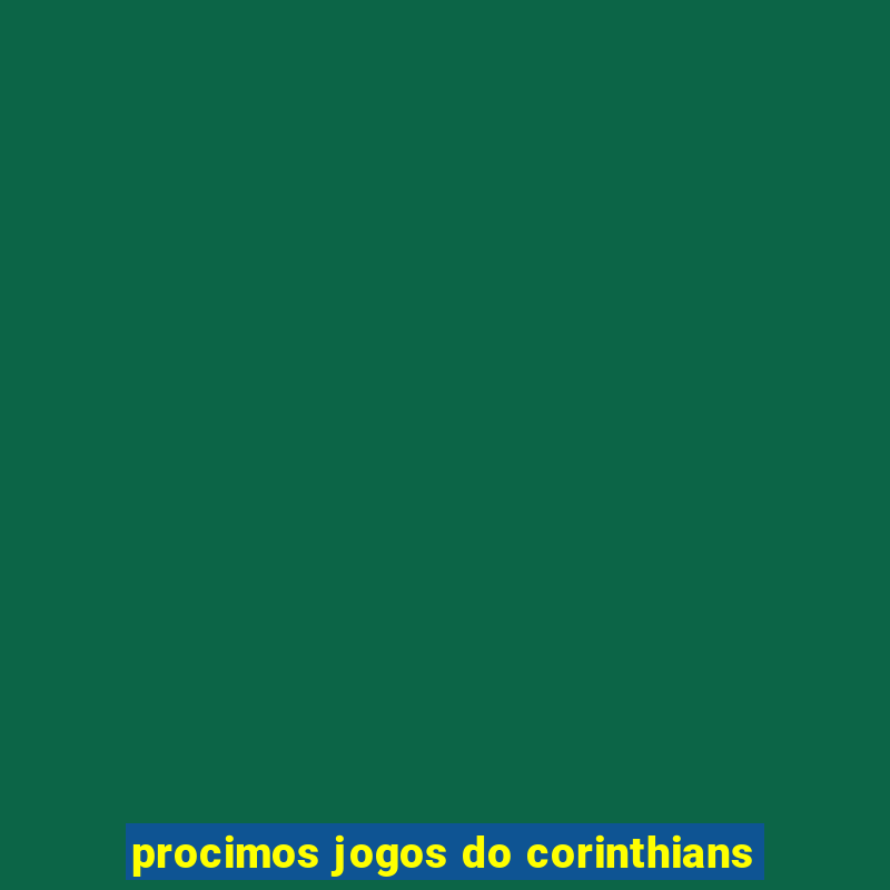 procimos jogos do corinthians