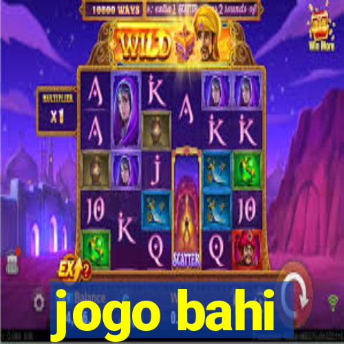 jogo bahi