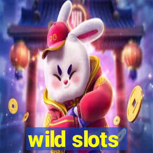 wild slots