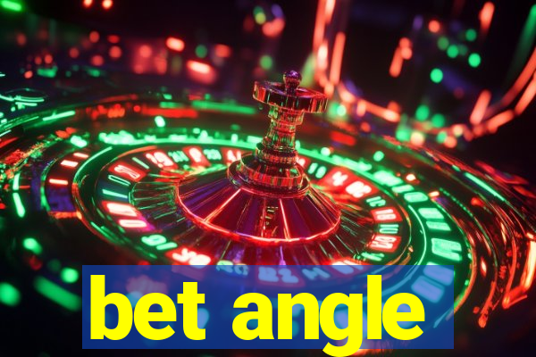 bet angle