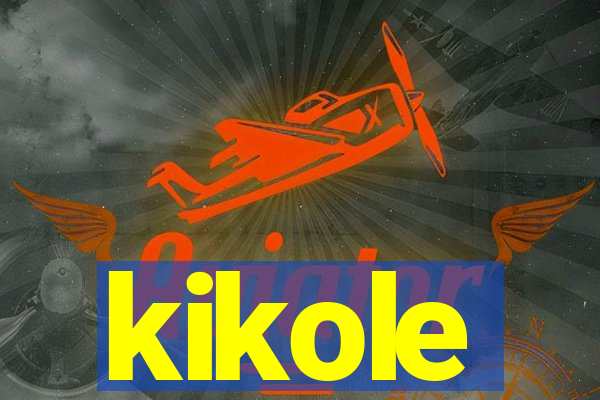 kikole