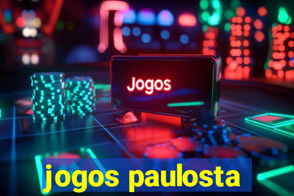 jogos paulosta