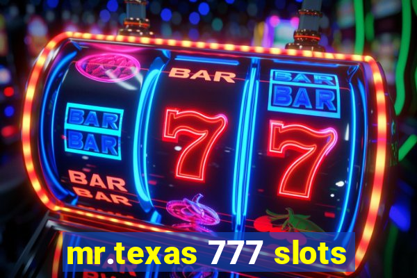 mr.texas 777 slots