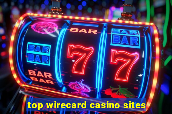 top wirecard casino sites