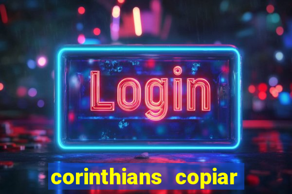 corinthians copiar e colar