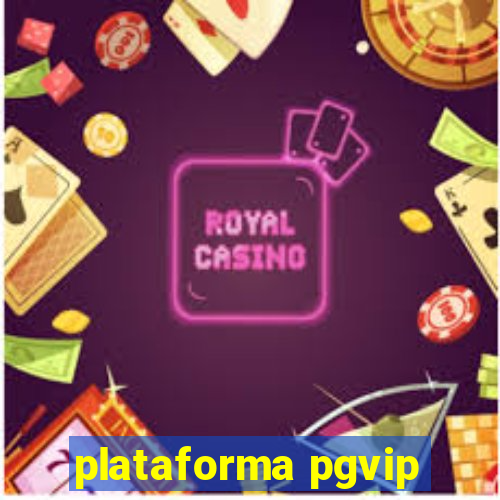 plataforma pgvip