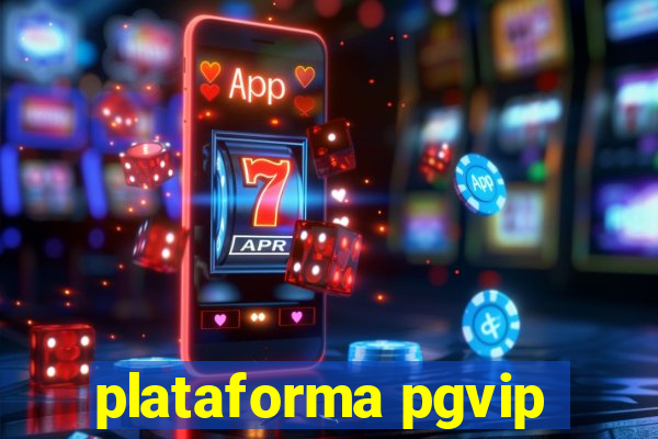 plataforma pgvip