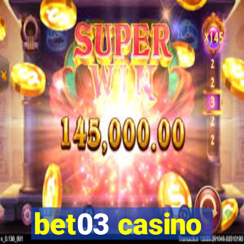 bet03 casino