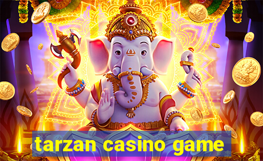 tarzan casino game