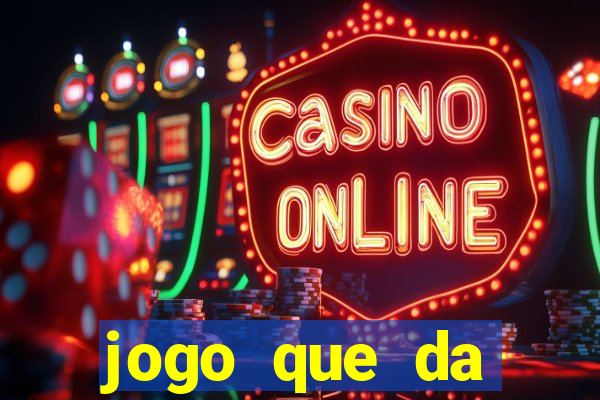 jogo que da dinheiro de verdade sem depositar