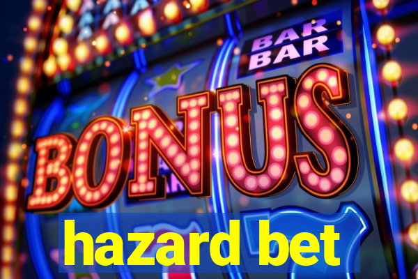 hazard bet