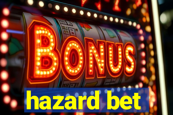 hazard bet