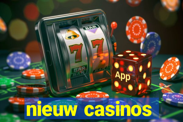 nieuw casinos