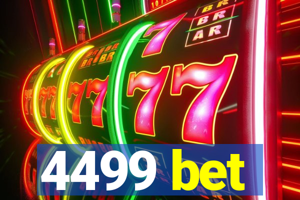 4499 bet