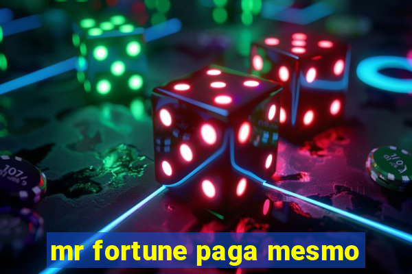 mr fortune paga mesmo