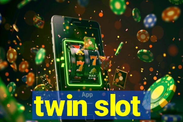 twin slot