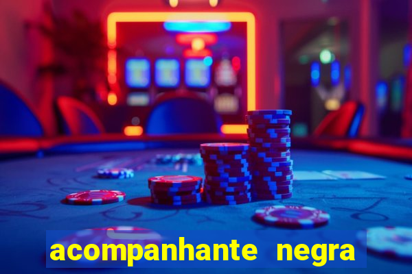 acompanhante negra s o paulo