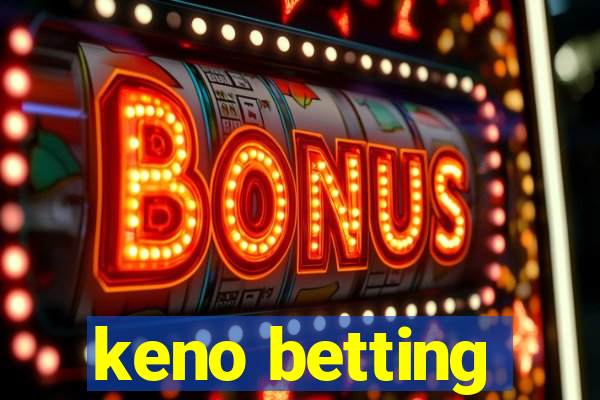 keno betting