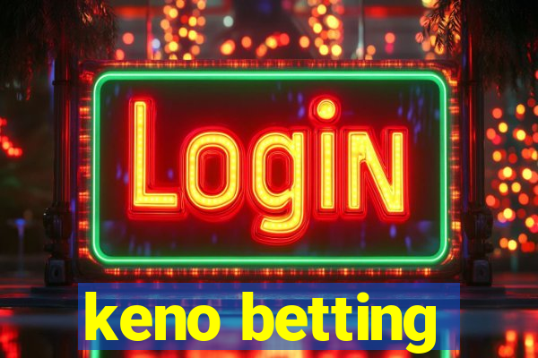 keno betting